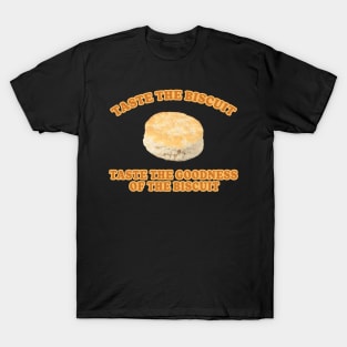 Taste the Biscuit T-Shirt